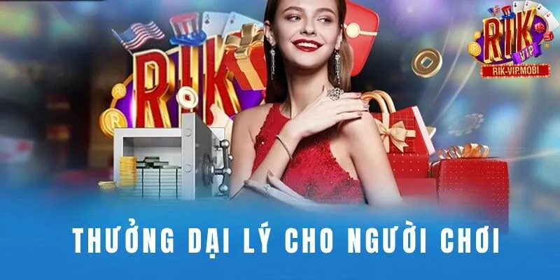 Thưởng đại lý người chơi